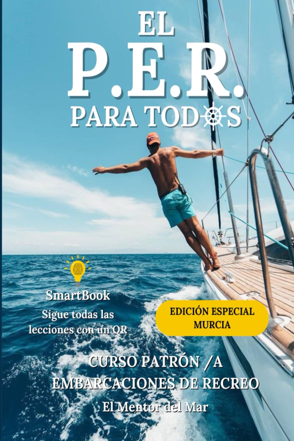 ler totalmente EL PER PARA TOD@S: CURSO PATRON / A DE EMBARCACIONES DE RECREO (Spanish Edition)