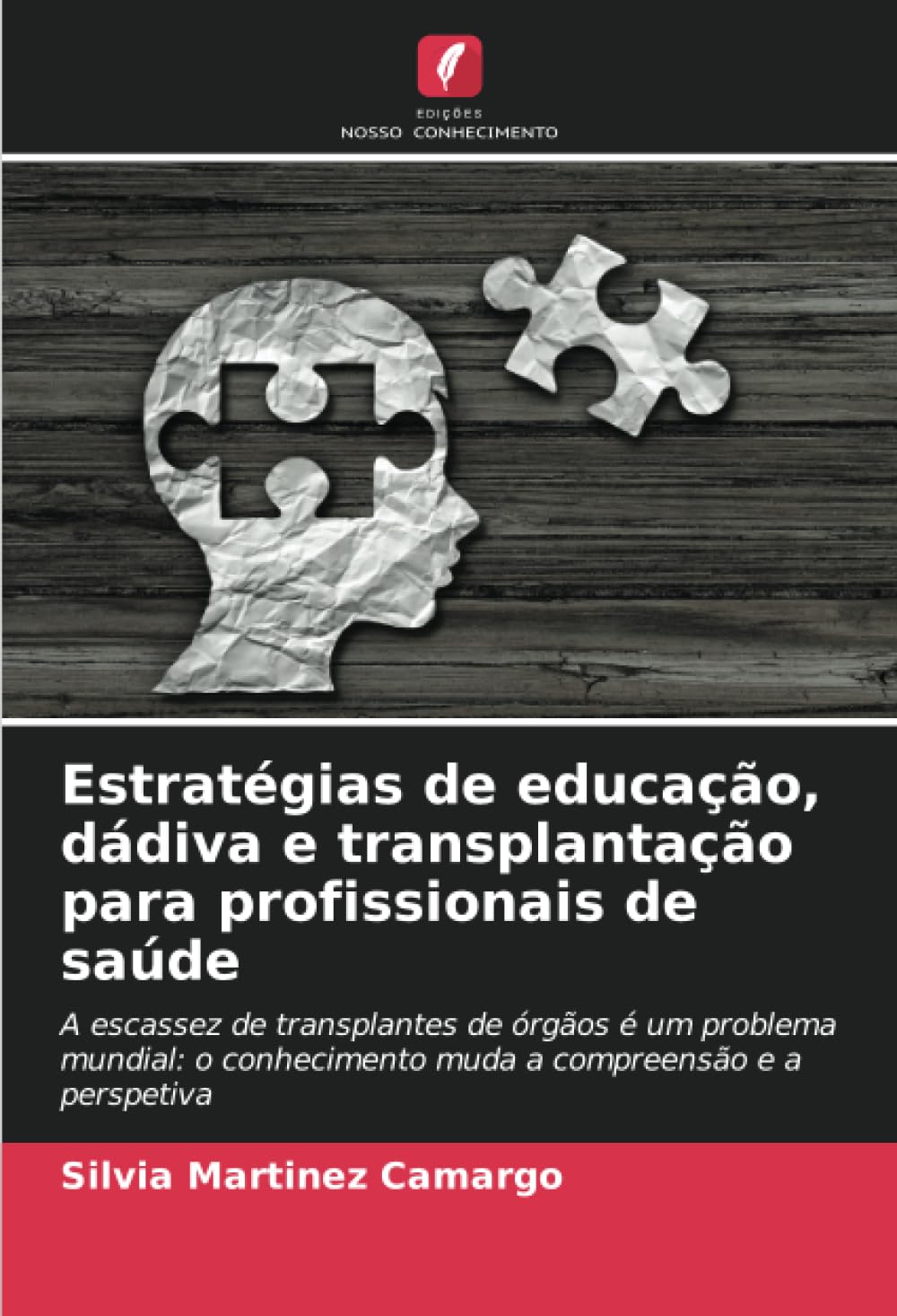 capítulo por capítulo baixar Estratégias de educação, dádiva e transplantação para profissionais de saúde: A escassez de transplantes de órgãos é um problema mundial: o... e a perspetiva (Portuguese Edition)