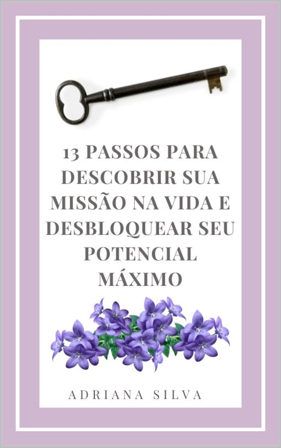 capítulo por capítulo baixar 13 passos para descobrir sua missão na vida e desbloquear seu potencial máximo