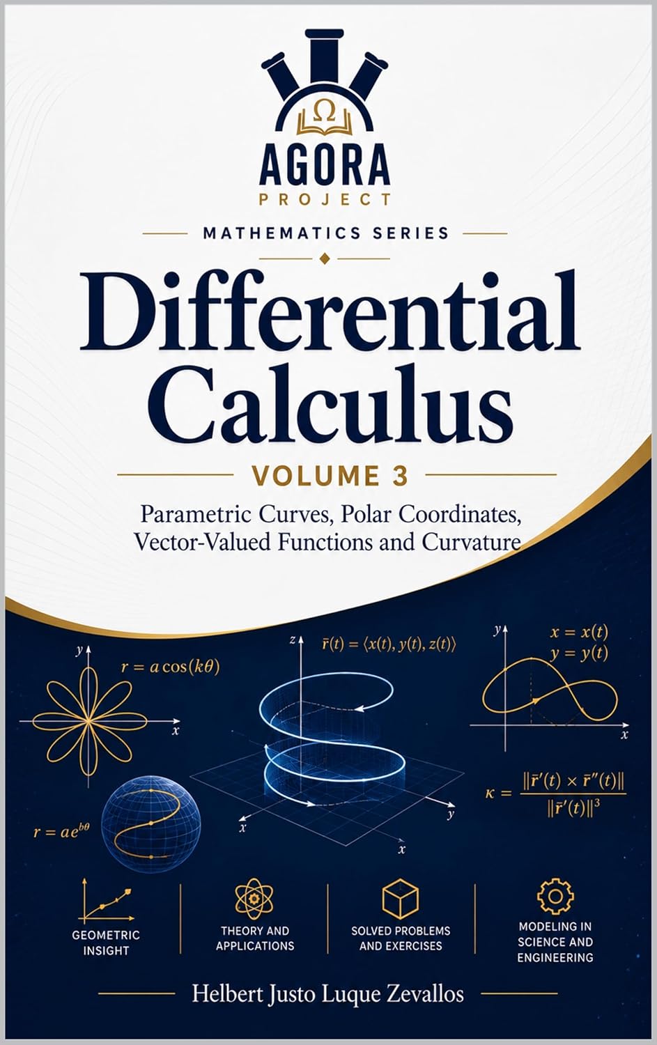 Differential Calculus Volume 3: Parametric Curves, Polar Coordinates, Vector-Valued Functions and Curvature (Bachelor's Degree in Mathematics Series) (English Edition) baixar o livro de graça