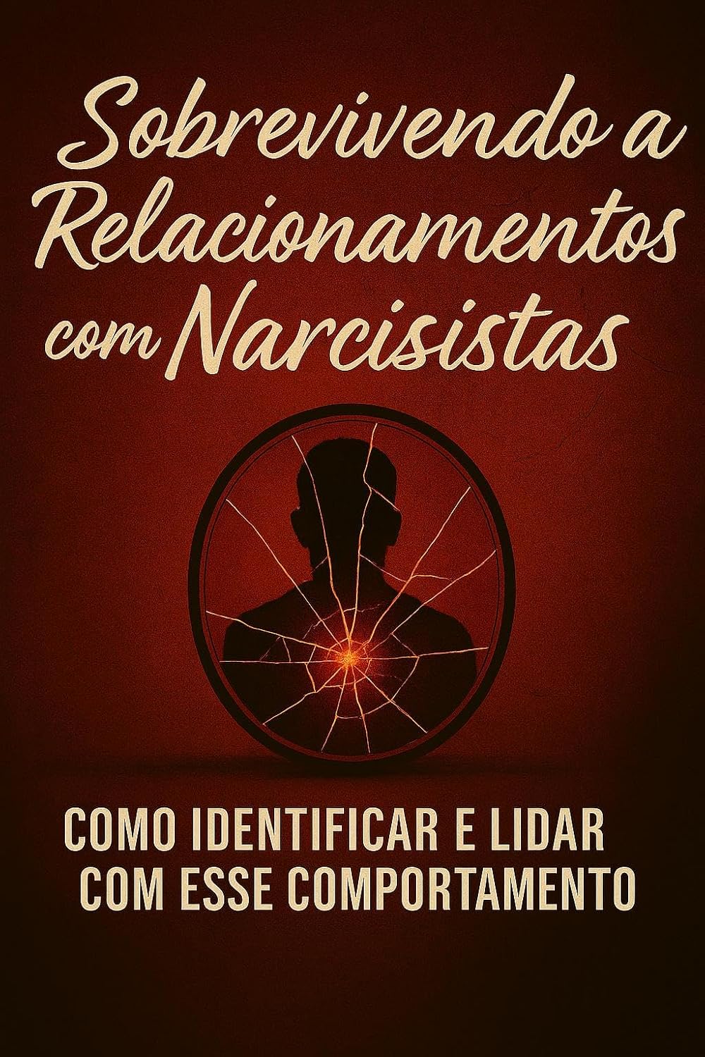 ler totalmente Sobrevivendo a relacionamentos com narcisistas como identificar e Lidar com esse Comportamento