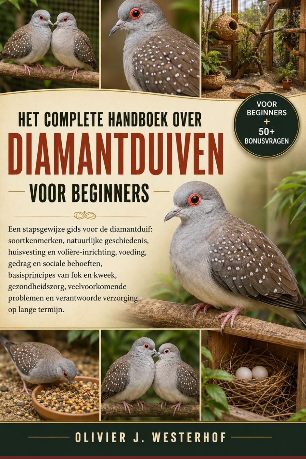 Het Complete Handboek Over Diamantduiven Voor Beginners: Een stapsgewijze gids voor de diamantduif: soortkenmerken, natuurlijke....gezondheidszorg,... en verantwoorde verzorging op lange termijn. baixar o livro de graça