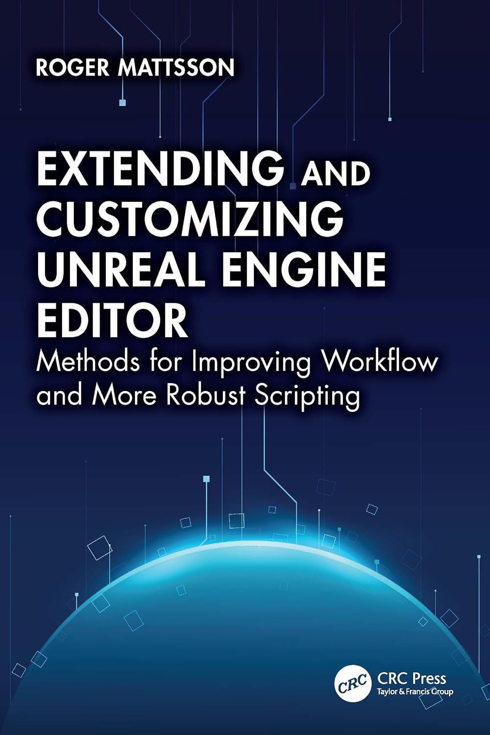 ler totalmente Extending and Customizing Unreal Engine Editor: Methods for Improving Workflow and More Robust Scripting (English Edition)
