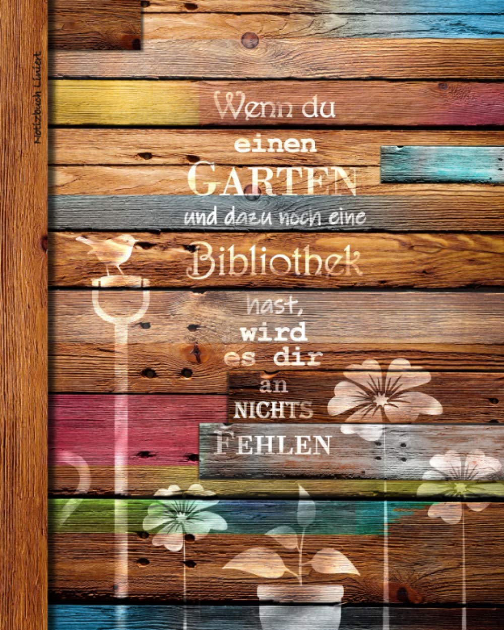 Notizbuch Liniert: Geschenke für Gartenliebhaber; ein schönes Notizbuch (Taschenbuch, etwas kleiner als A4, mit Inhalt & 100 Seiten) Aus unserem Holz Sortiment (German Edition) baixar o livro de graça