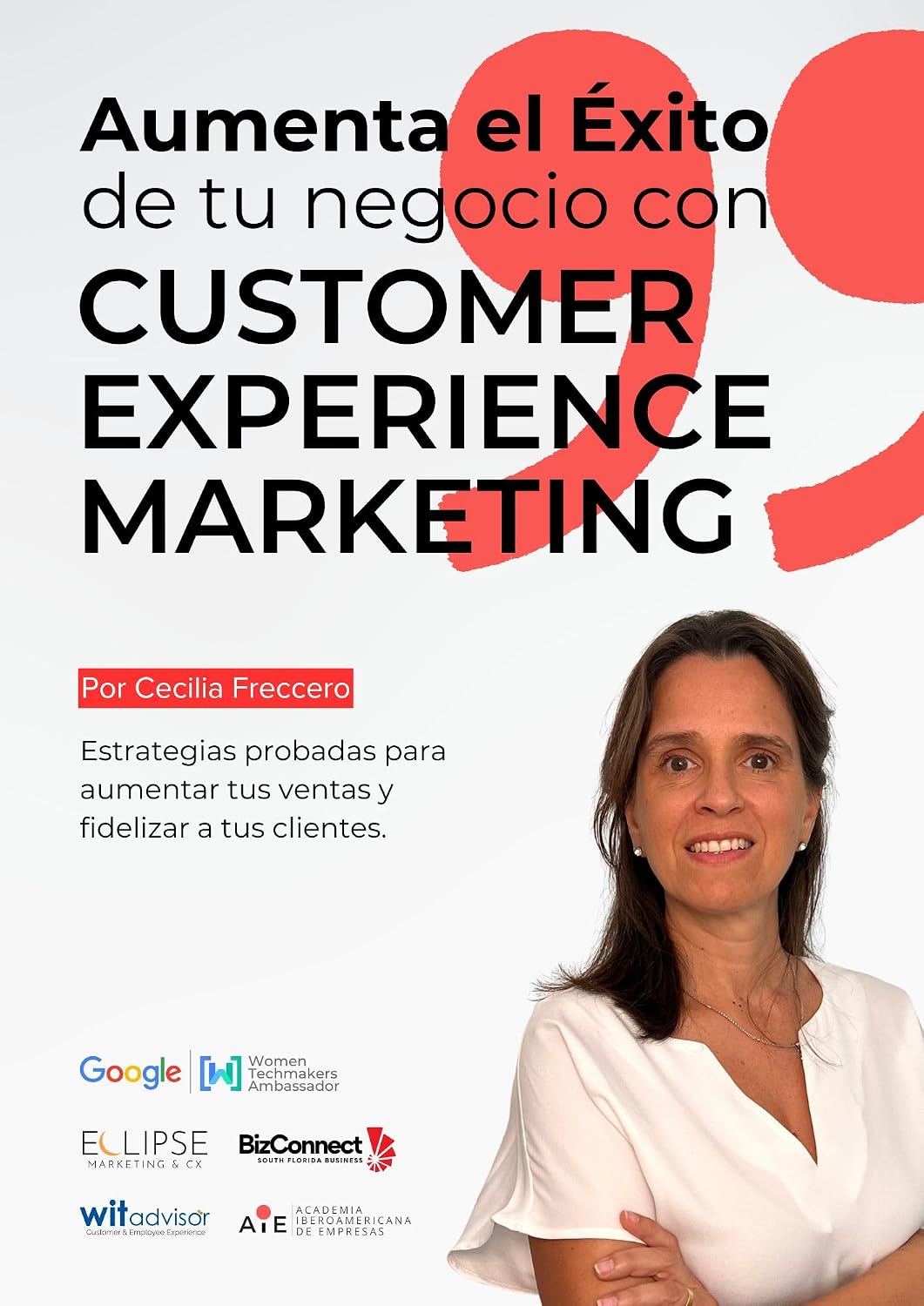 Aumenta el EXITO de tu negocio con Customer Experience Marketing: Estrategias probadas para aumentar tus ventas y fidelizar a tus clientes (Spanish Edition) baixar livro de graça