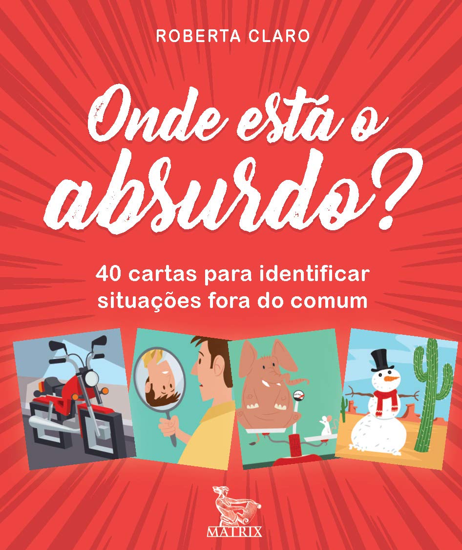 Onde está o absurdo?: 40 cartas para identificar situações fora do comum baixar livro de graça