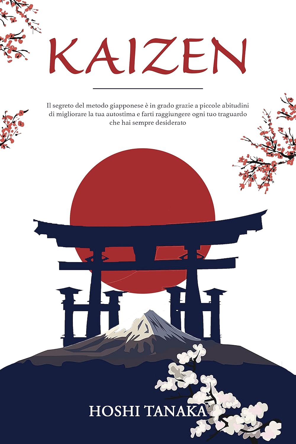 ler totalmente Kaizen: Il segreto del metodo giapponese è in grado grazie a piccole abitudini di migliorare la tua autostima e farti raggiungere ogni tuo traguardo che hai sempre desiderato (Italian Edition)