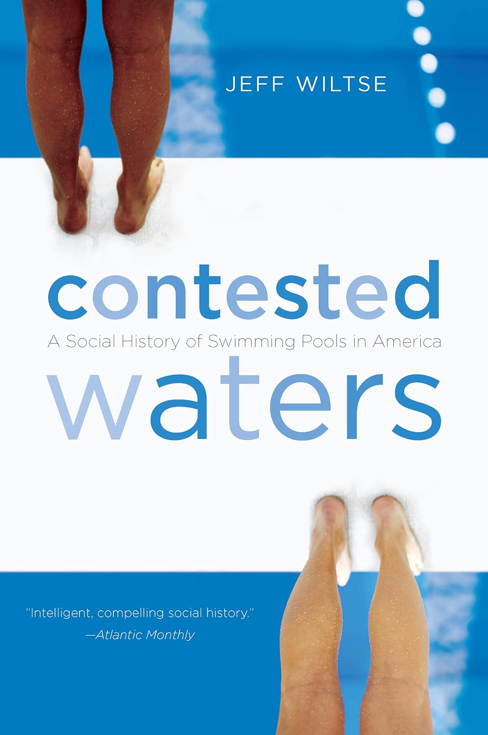 Contested Waters: A Social History of Swimming Pools in America baixar livro de graça