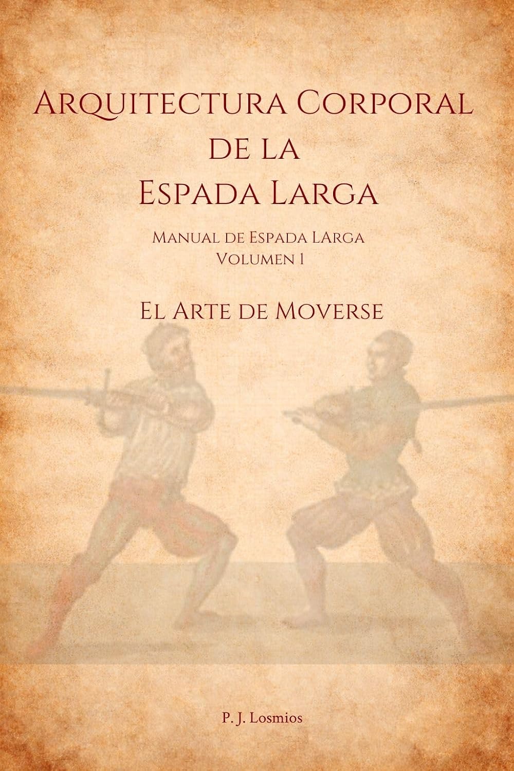 Arquitectura Corporal de la Espada larga: El Arte de Moverse (Que no lo digo yo. Lo dice la IA: Manuales HEMA nº 2) (Spanish Edition) baixar livro de graça
