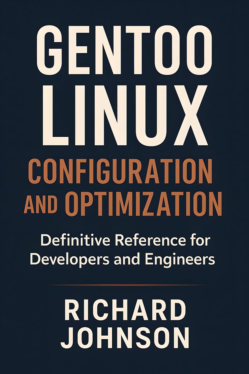 Gentoo Linux Configuration and Optimization: Definitive Reference for Developers and Engineers (English Edition) baixar livro de graça