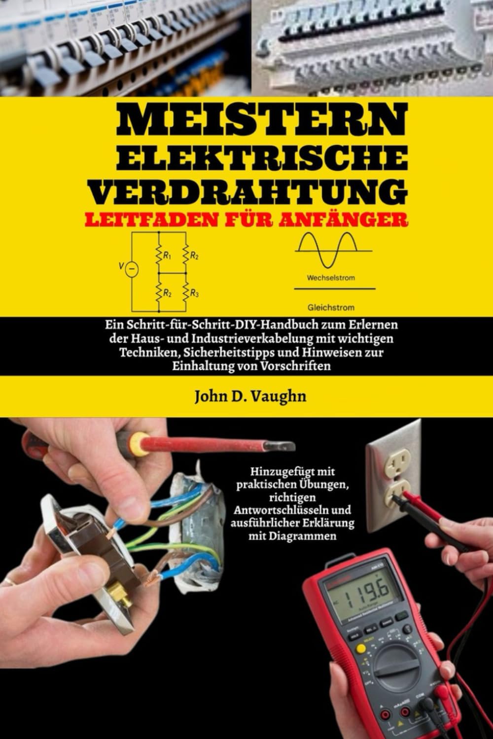 Meistern Elektrische Verdrahtung Leitfaden Für Anfänger: Ein Schritt-für-Schritt-DIY-Handbuch zum Erlernen der Haus- und Industrieverkabelung mit... und Hinweisen (German Edition) baixar o livro de graça