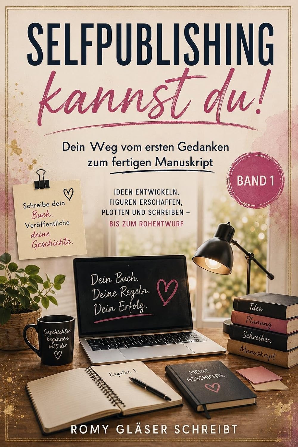 ler totalmente Self Publishing kannst du!: Dein Weg vom ersten Gedanken zum fertigen Manuskript (Selfpublishing kannst du! 1) (German Edition)