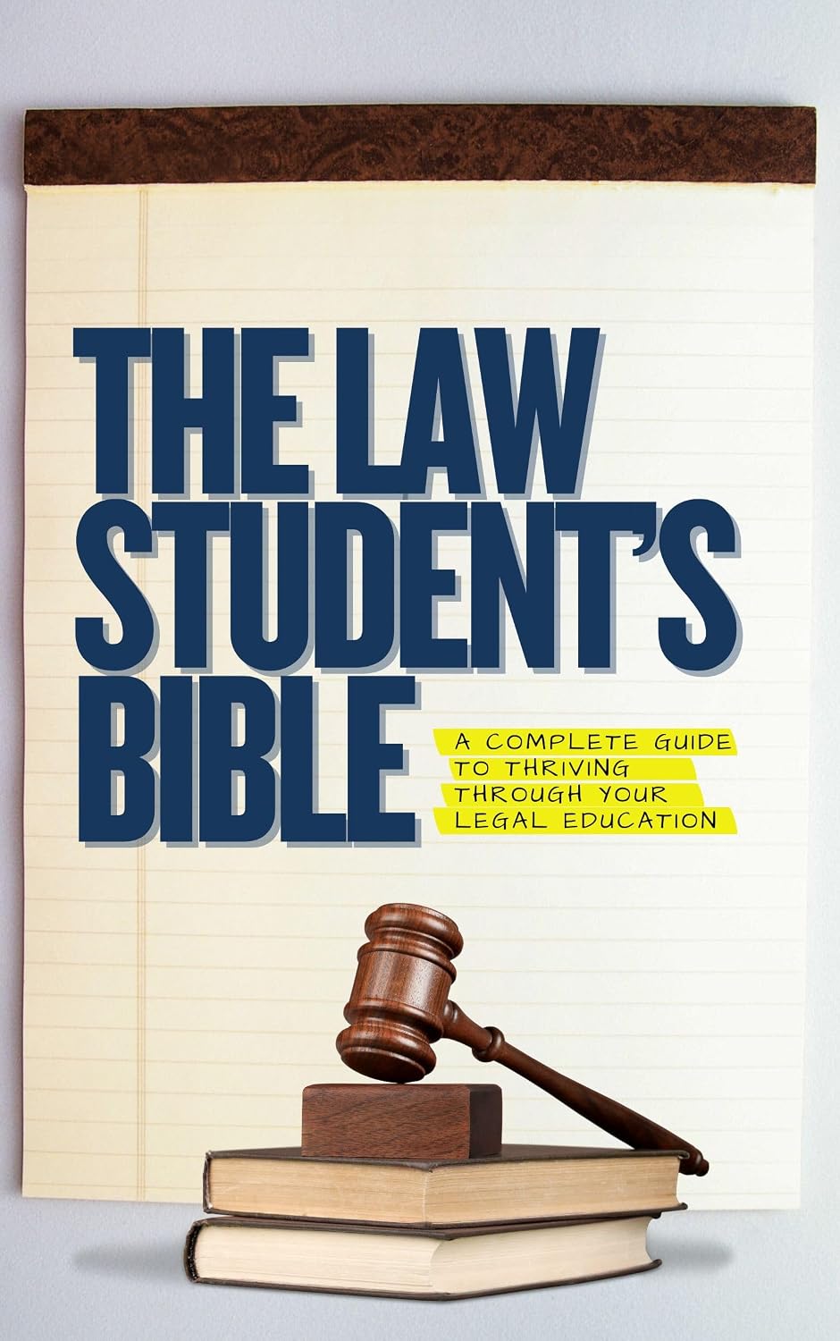 The Law Student's Bible: A Complete Guide to Thriving Through Your Legal Education (English Edition) baixar livro de graça