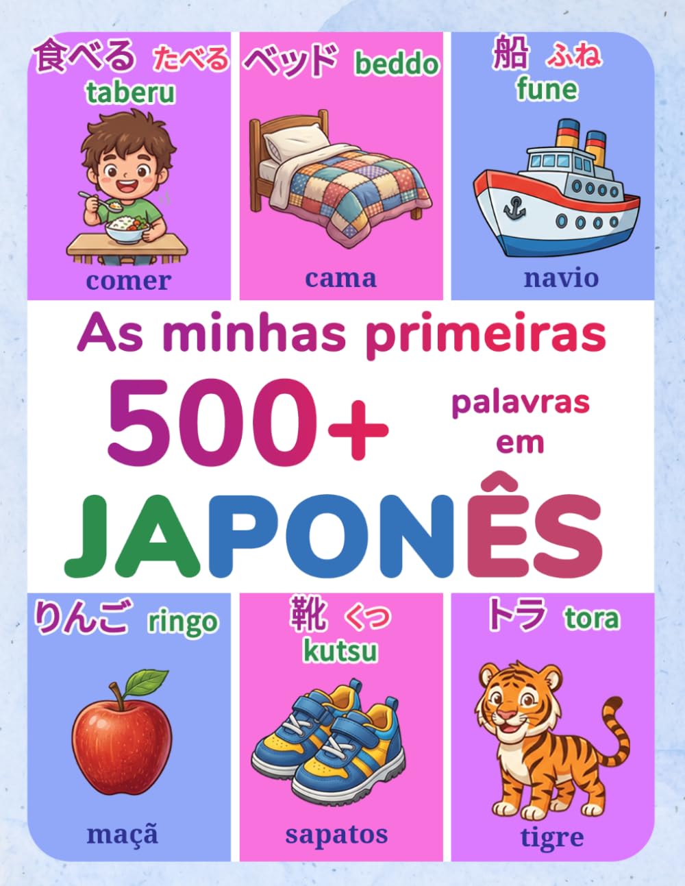 As minhas primeiras 500+ palavras em japonês: Um dicionário ilustrado bilíngue português europeu–japonês para crianças dos 4 aos 9 anos | Aprenda... e ilustrações coloridas (Portuguese Edition) baixar o livro de graça