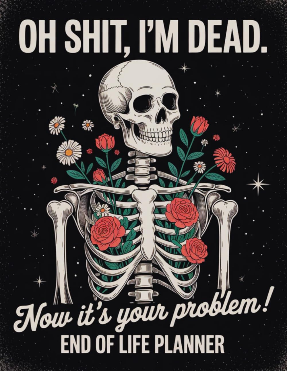 Oh Shit I’m Dead. Now It’s Your Problem!: Keep your essential records and details ready for your loved ones with the End-of-Life Planner Record Book. baixar livro de graça
