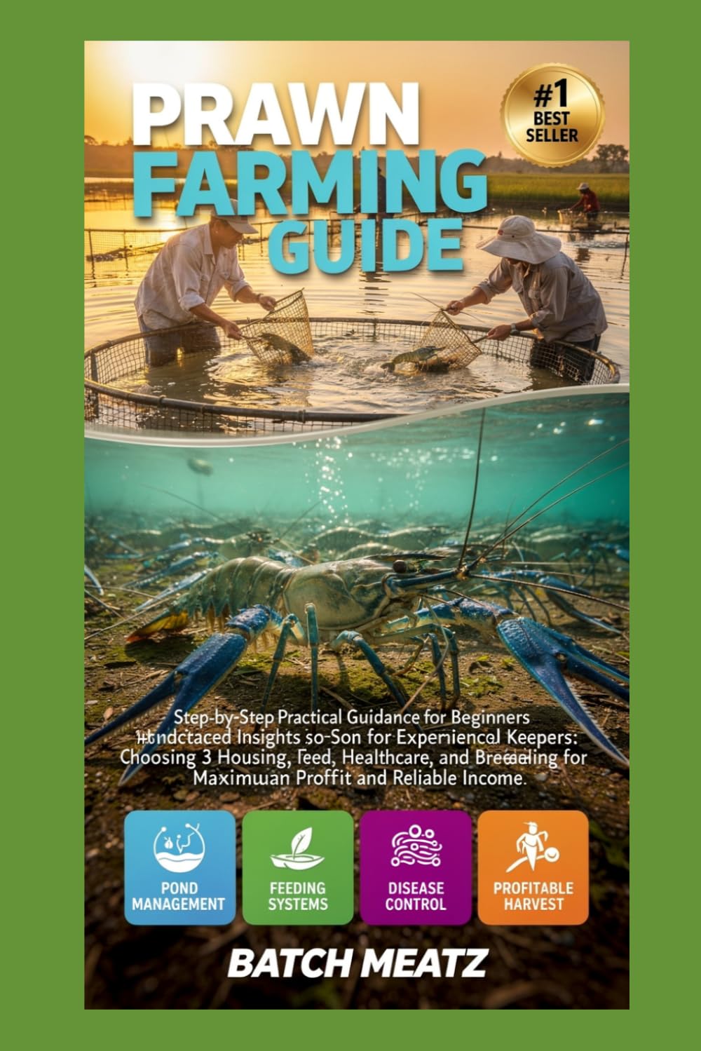 ler totalmente PRAWN FARMING GUIDE: Step-by-Step Practical Guidance for Beginners with Advanced Insights for Experienced Keepers: Choosing Housing, Feed, Healthcare,... for Maximum Profit and Reliable Income