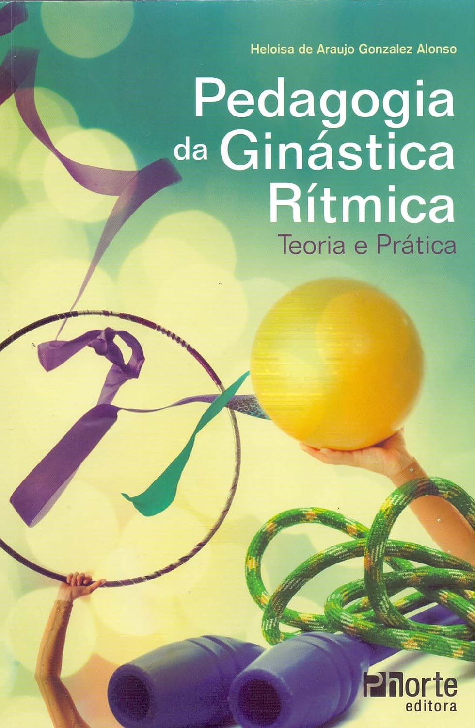 ler totalmente Pedagogia da Ginástica Rítmica. Teoria e Prática