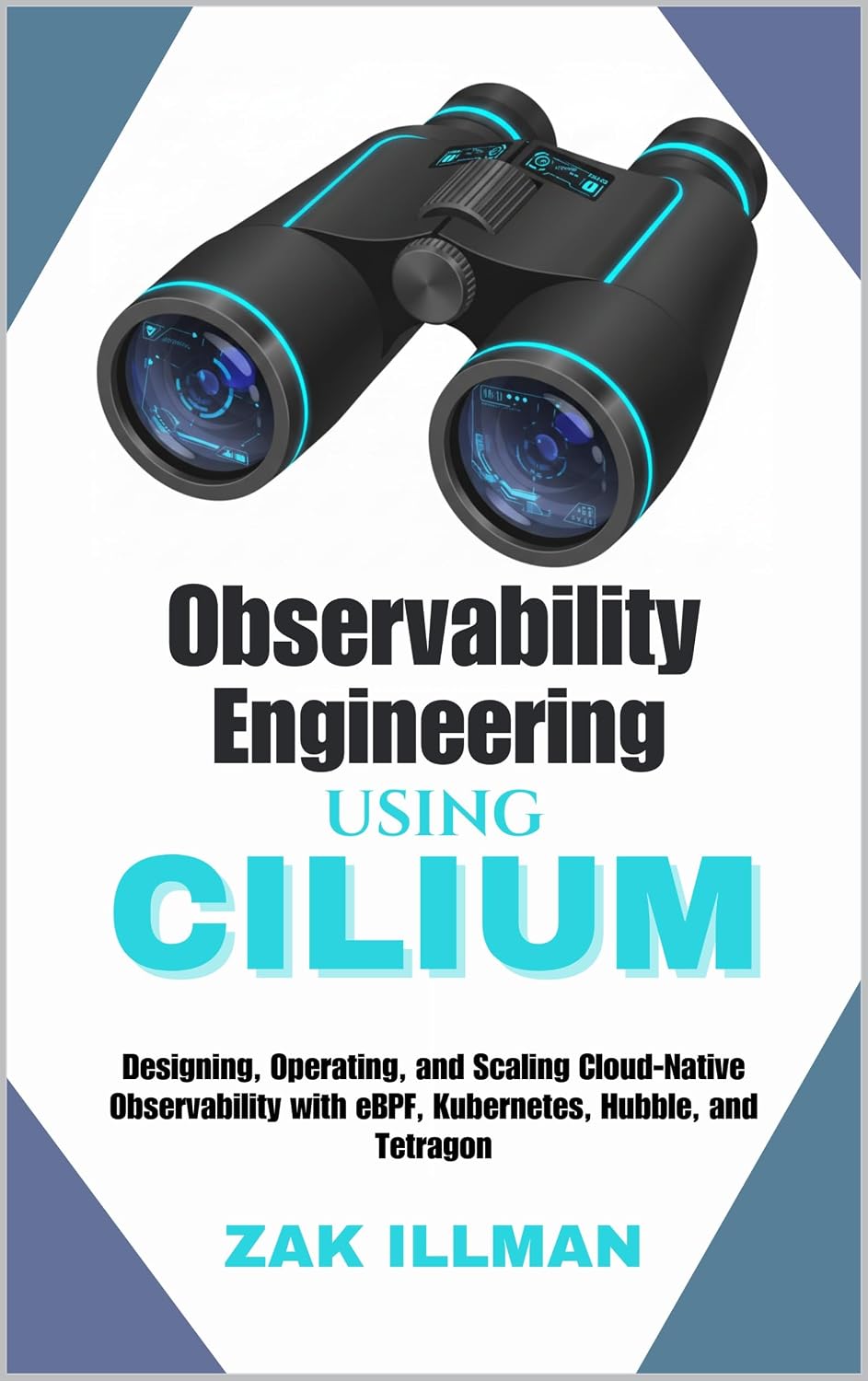 ler totalmente Observability Engineering Using Cilium: Designing, Operating, and Scaling Cloud-Native Observability with eBPF, Kubernetes, Hubble, and Tetragon (English Edition)