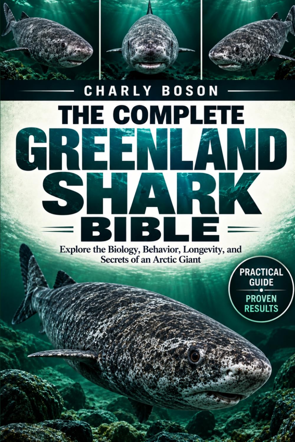 THE COMPLETE GREENLAND SHARK BIBLE: Explore the Biology, Behavior, Longevity, and Secrets of an Arctic Giant baixar livro de graça
