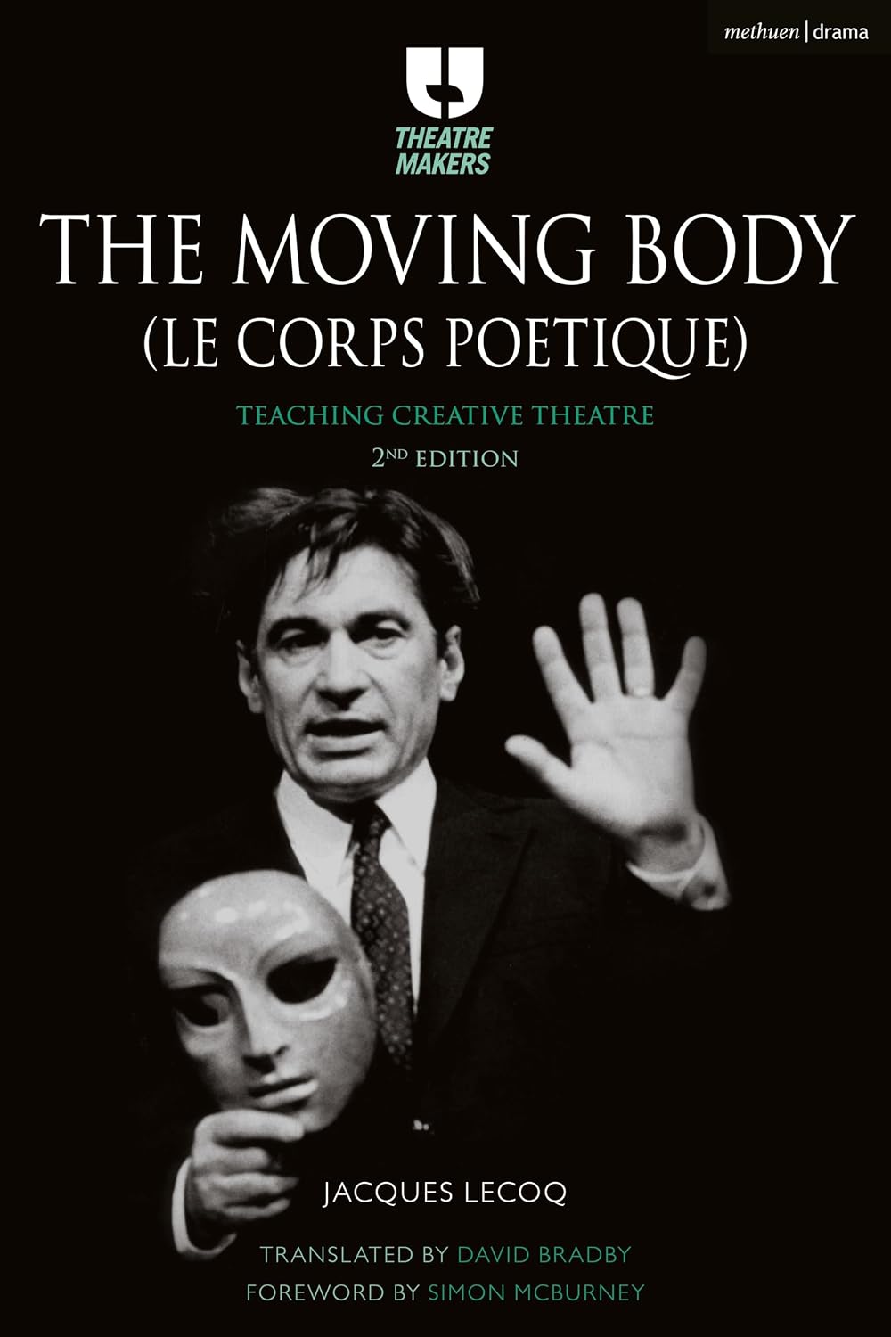 The Moving Body (Le Corps Poétique): Teaching Creative Theatre baixar o livro de graça