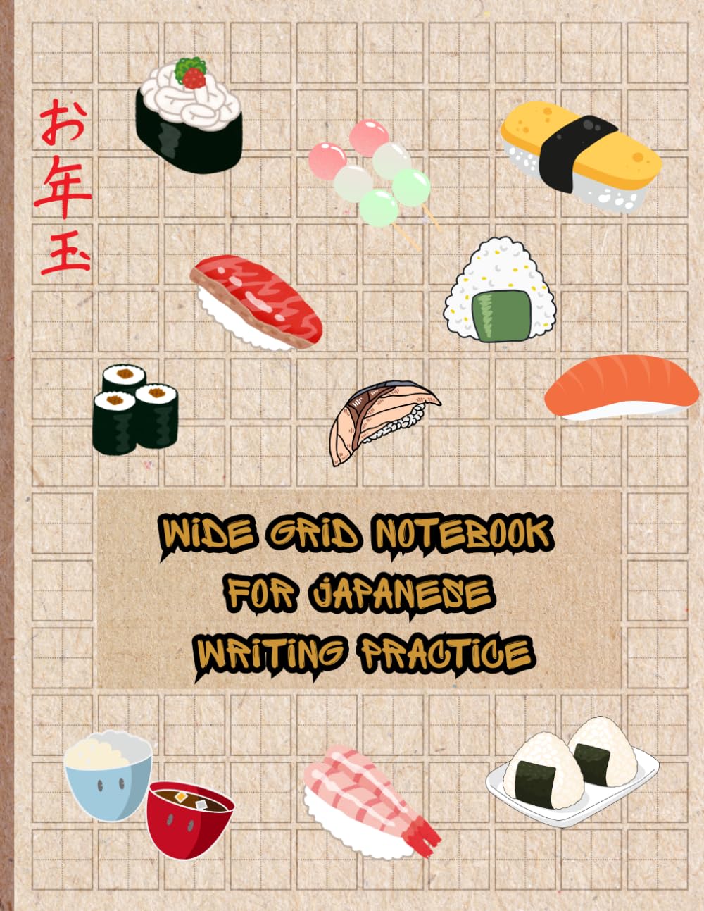 Wide Grid Notebook for Japanese Writing Practice: Writing Practice Book For Japan Kanji Characters and Kana Scripts.