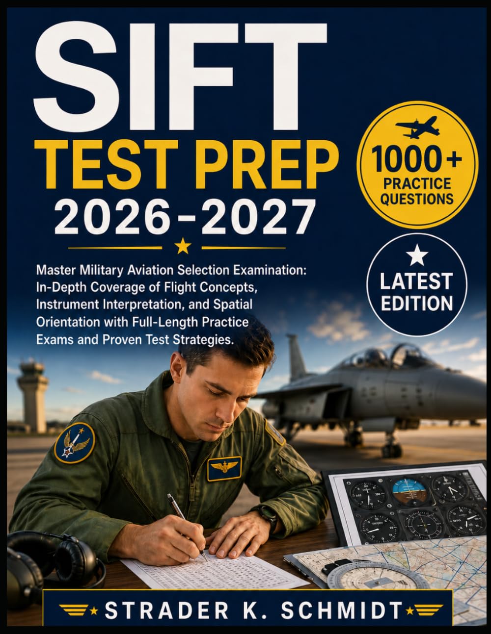 ler totalmente SIFT TEST PREP 2026-2027: Master Military Aviation Selection Examination: In-Depth Coverage of Flight Concepts, Instrument Interpretation, and Spatial... Practice Exams and Proven Test Strategies.