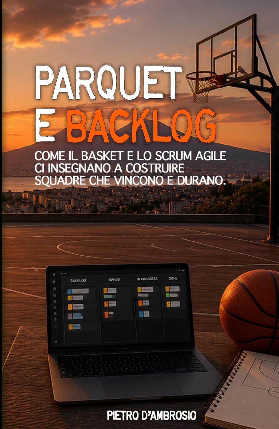 capítulo por capítulo baixar Parquet e backlog: Come il Basket e lo Scrum agile ci insegnano a costruire squadre che vincono e durano (Italian Edition)