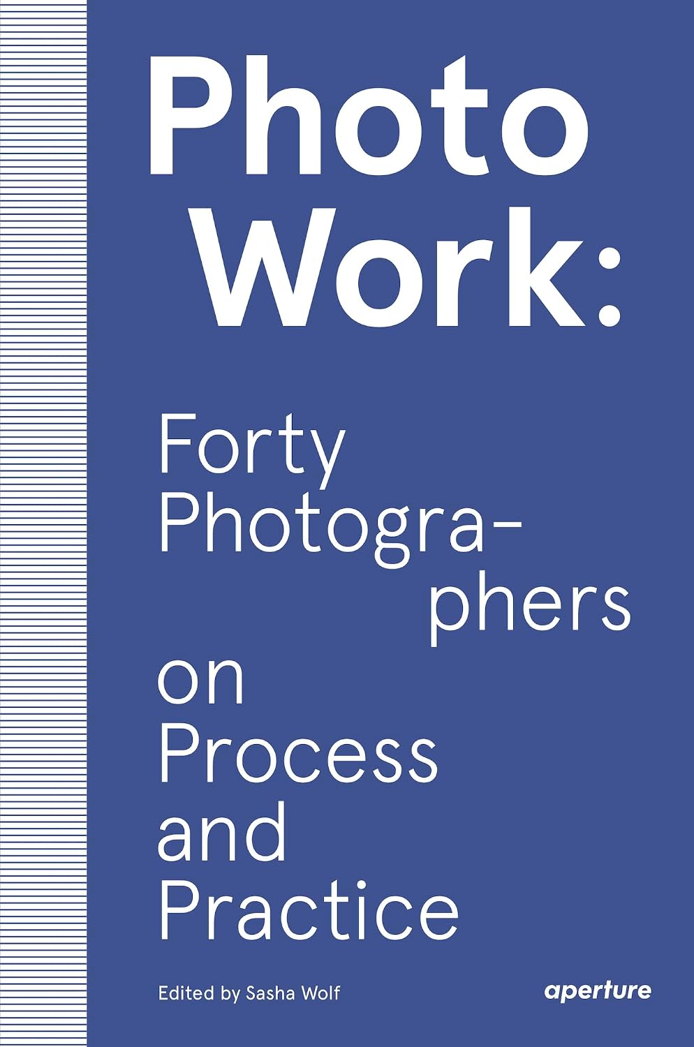 ler totalmente Photowork: Forty Photographers on Process and Practice