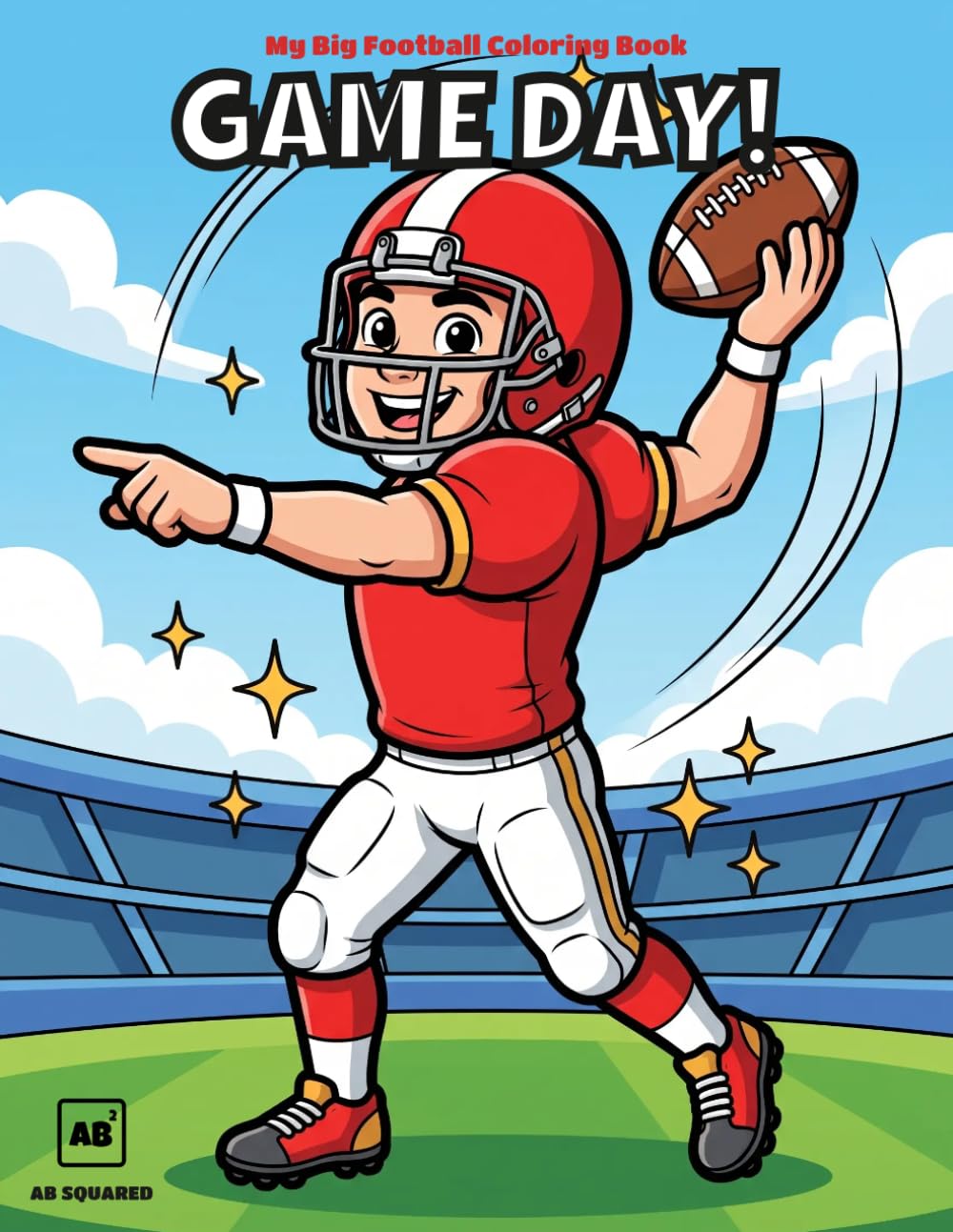 Game Day!: My Big Football Coloring Book for Kids Ages 3-8