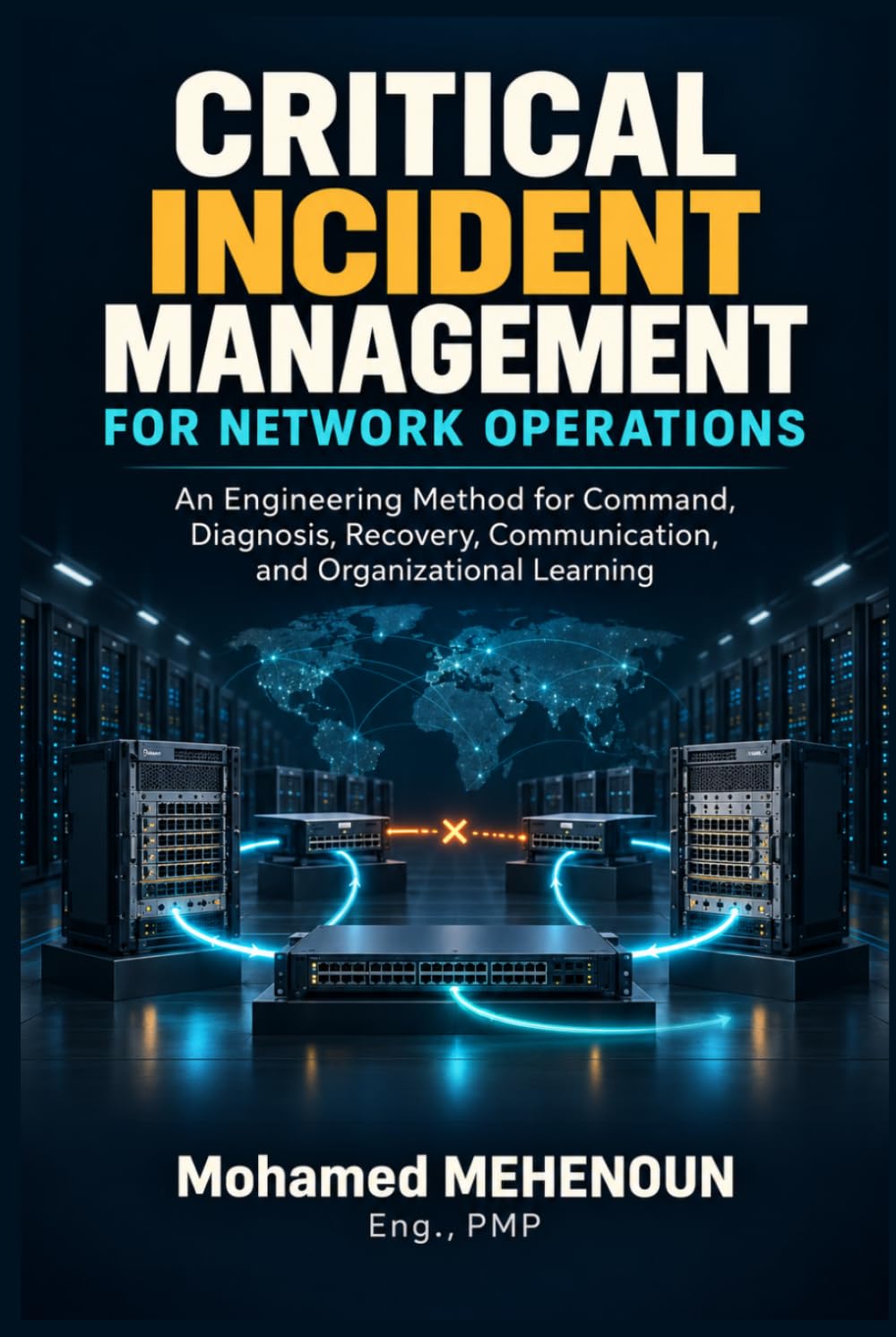 ler totalmente Critical Incident Management for Network Operations: An Engineering Method for Command, Diagnosis, Recovery, Communication, and Organizational Learning (Network Engineer Series)