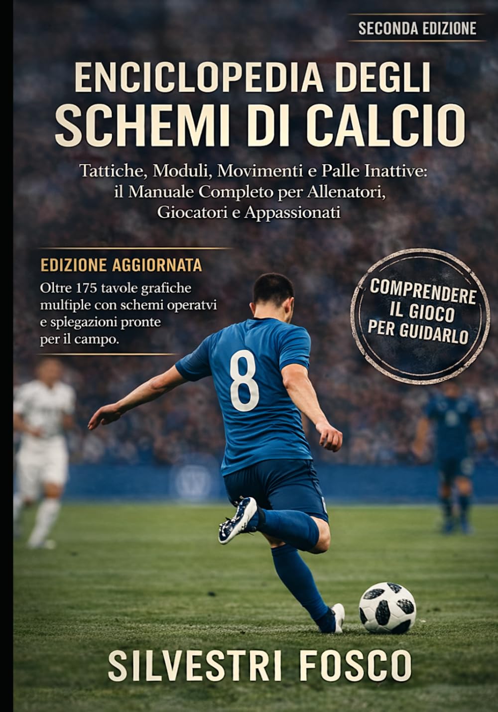 ENCICLOPEDIA DEGLI SCHEMI DI CALCIO Seconda Edizione: Tattiche, Moduli, Movimenti e Palle Inattive: il Manuale Completo per Allenatori, Giocatori e Appassionati (Italian Edition) baixar o livro de graça
