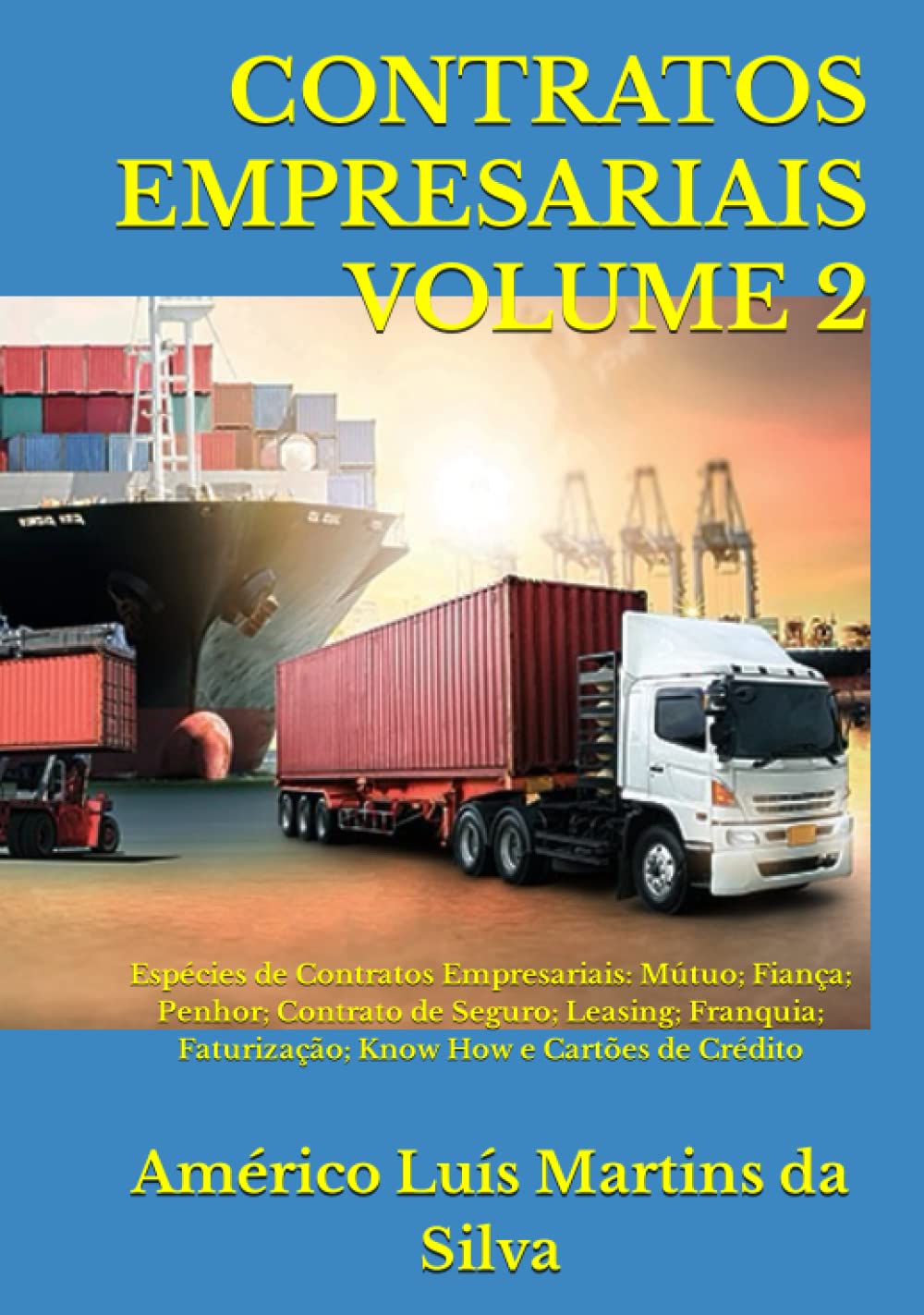 CONTRATOS EMPRESARIAIS - VOLUME 2: Espécies de Contratos Empresariais: Mútuo; Fiança; Penhor; Contrato de Seguro; Leasing; Franquia; Faturização; Know... (Direito Empresarial) (Portuguese Edition) baixar livro de graça
