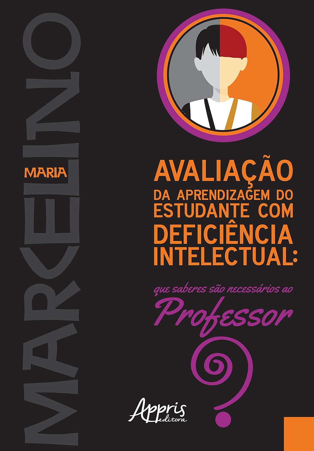 Avaliação da aprendizagem do estudante com deficiência intelectual: que saberes sào necessários ao professor? baixar o livro de graça