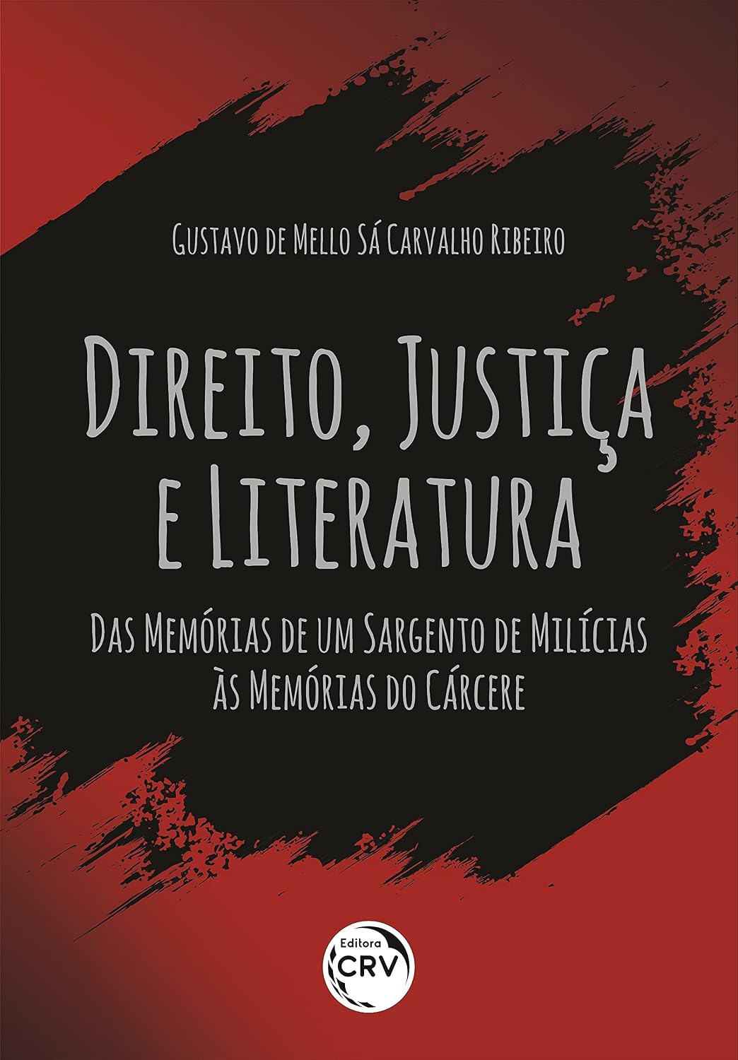 capítulo por capítulo baixar Direito, justiça e literatura: das memórias de um sargento de milícias às memórias do cárcere