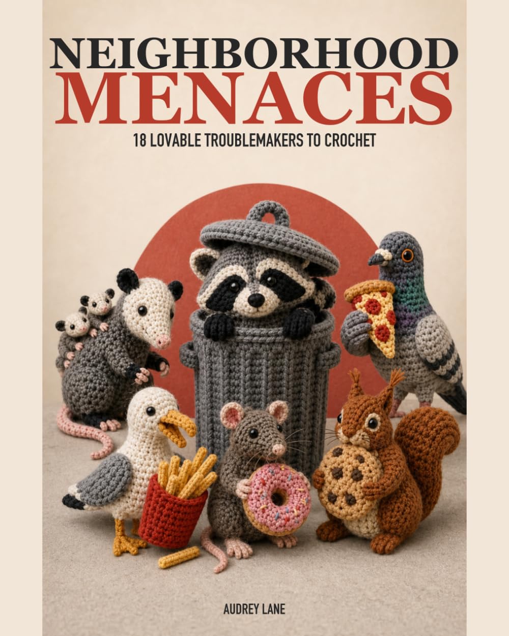ler totalmente Neighborhood Menaces: 18 Lovable Troublemakers to Crochet
