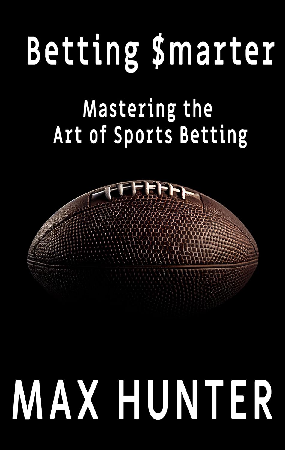 Betting Smarter: Mastering the Art of Sports Betting (English Edition) baixar livro de graça