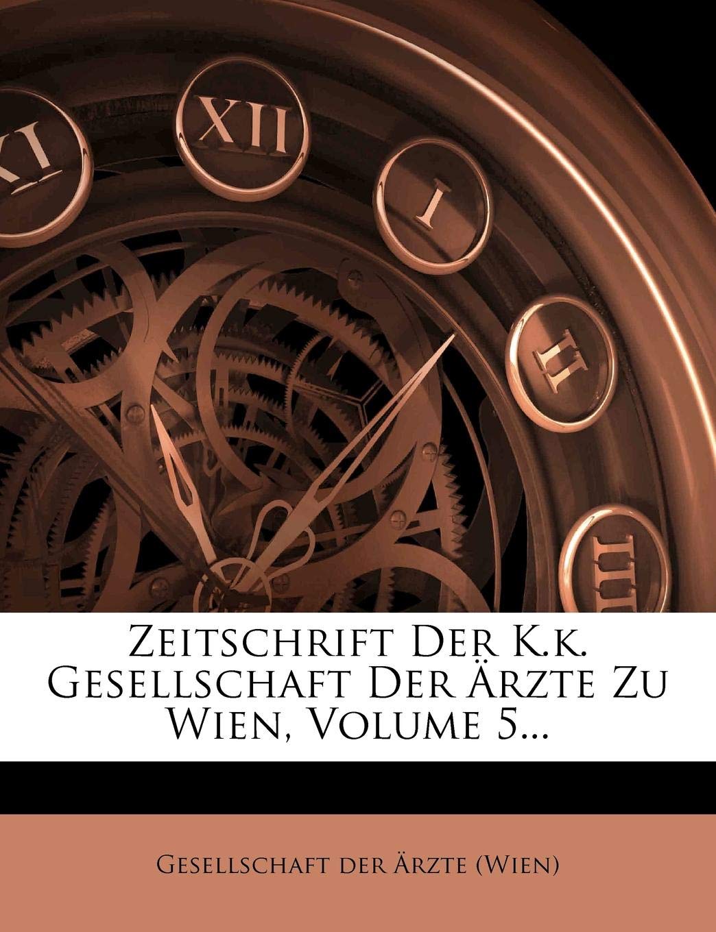 ler totalmente Zeitschrift Der K.k. Gesellschaft Der Ärzte Zu Wien, Volume 5...