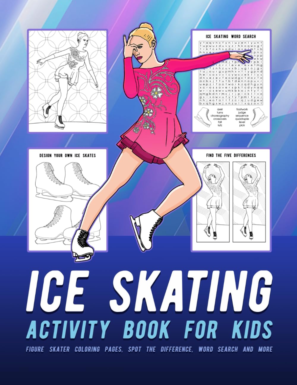 Ice Skating Activity Book For Kids: Figure Skater Coloring Pages, Spot The Difference, Word Search And More baixar livro de graça