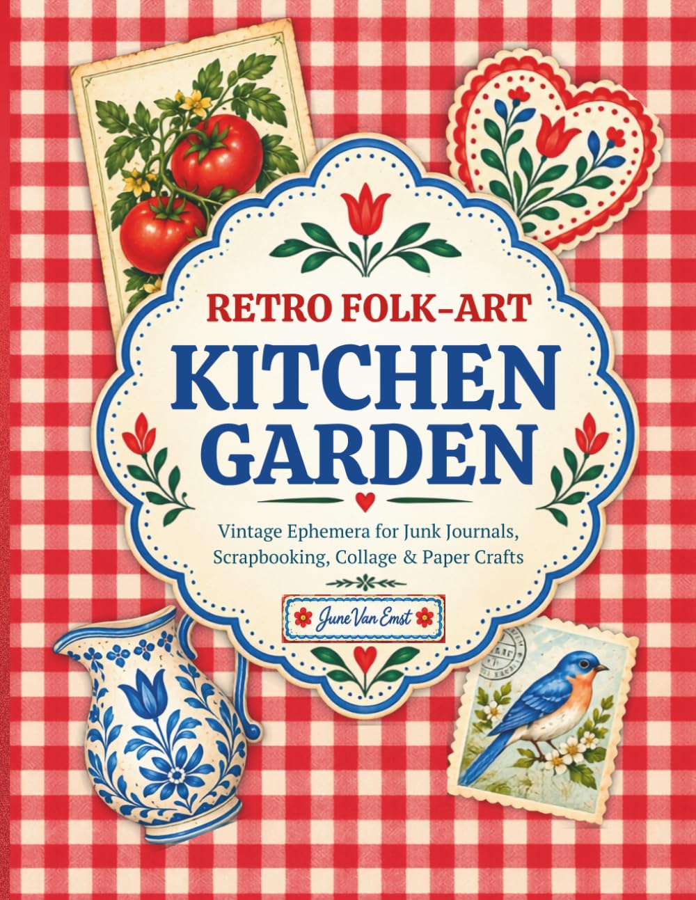 Retro Folk-Art Kitchen Garden: Vintage Ephemera for Junk Journals, Scrapbooking, Collage & Paper Crafts baixar o livro de graça