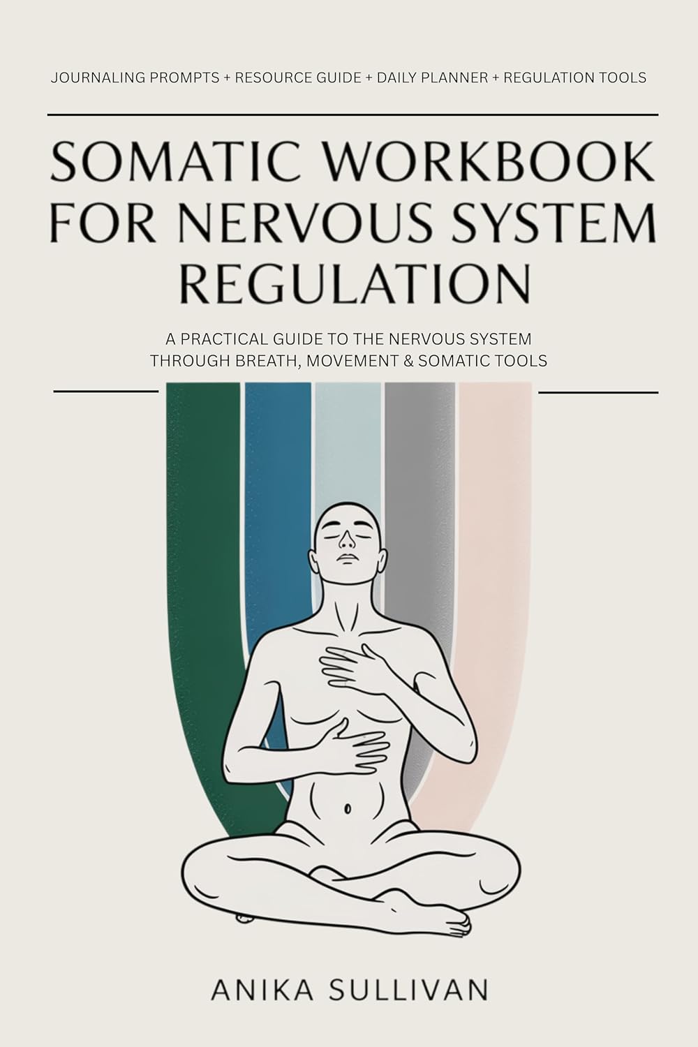 ler totalmente Somatic Workbook for Nervous System Regulation: A Practical Guide to Healing the Nervous System Through Breath, Movement & Somatic Tools (Healing Holistically Books 2) (English Edition)