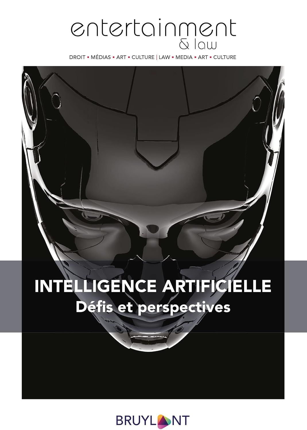 Intelligence artificielle: Défis et perspectives (Entertainment & Law) (English Edition)