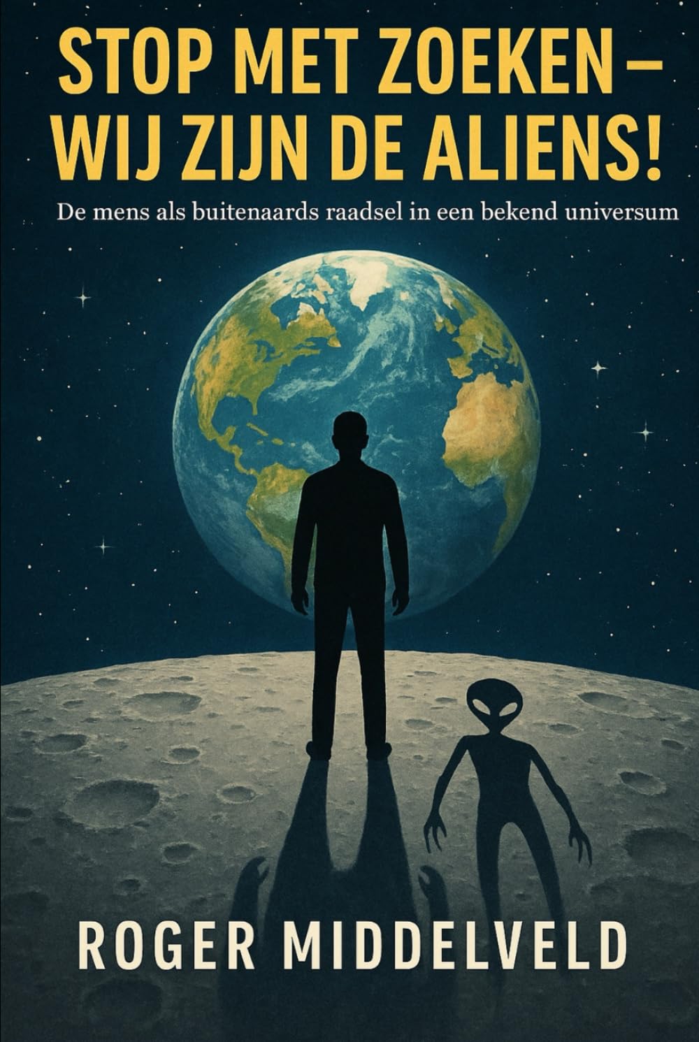 ler totalmente Stop met zoeken - Wij zijn de Aliens!: Een filosofische en wetenschappelijk onderbouwde zoektocht naar wie wij werkelijk zijn... (Dutch Edition)