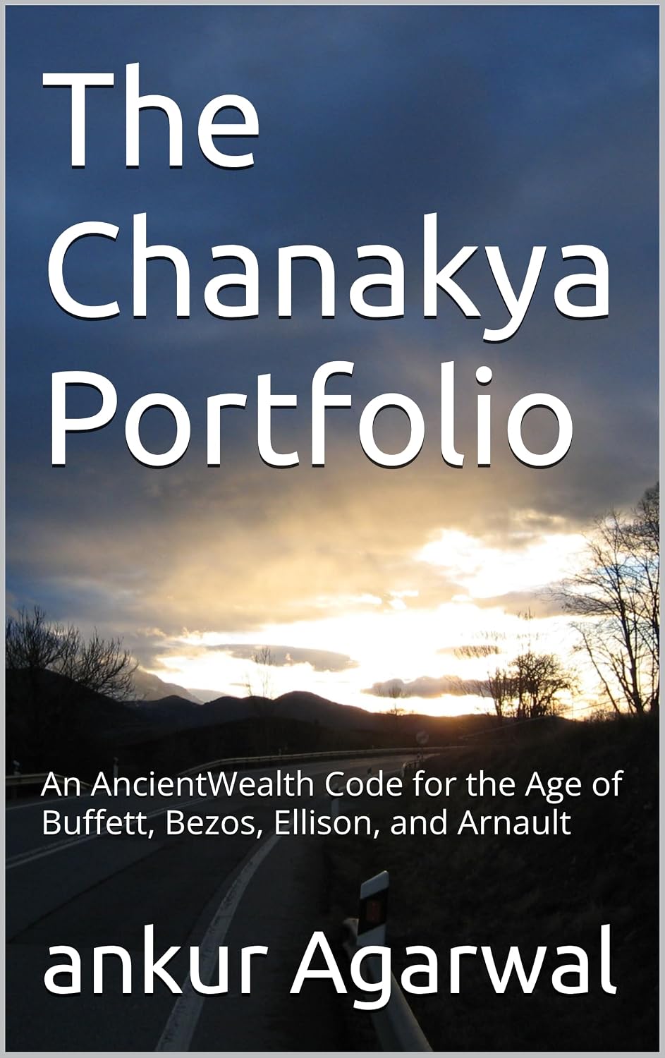 The Chanakya Portfolio: An AncientWealth Code for the Age of Buffett, Bezos, Ellison, and Arnault (English Edition) baixar livro de graça