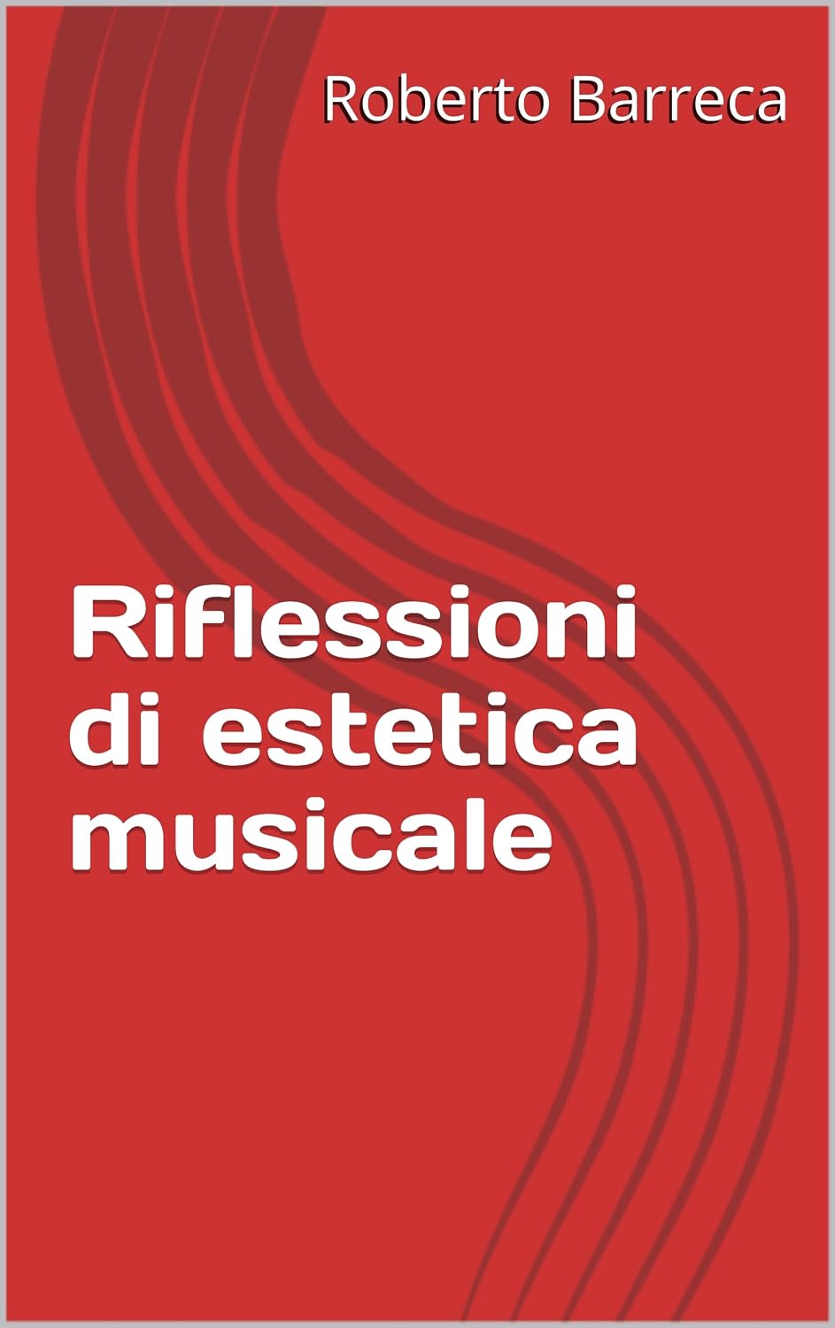 Riflessioni di estetica musicale (Roberto Barreca) (Italian Edition) baixar o livro de graça