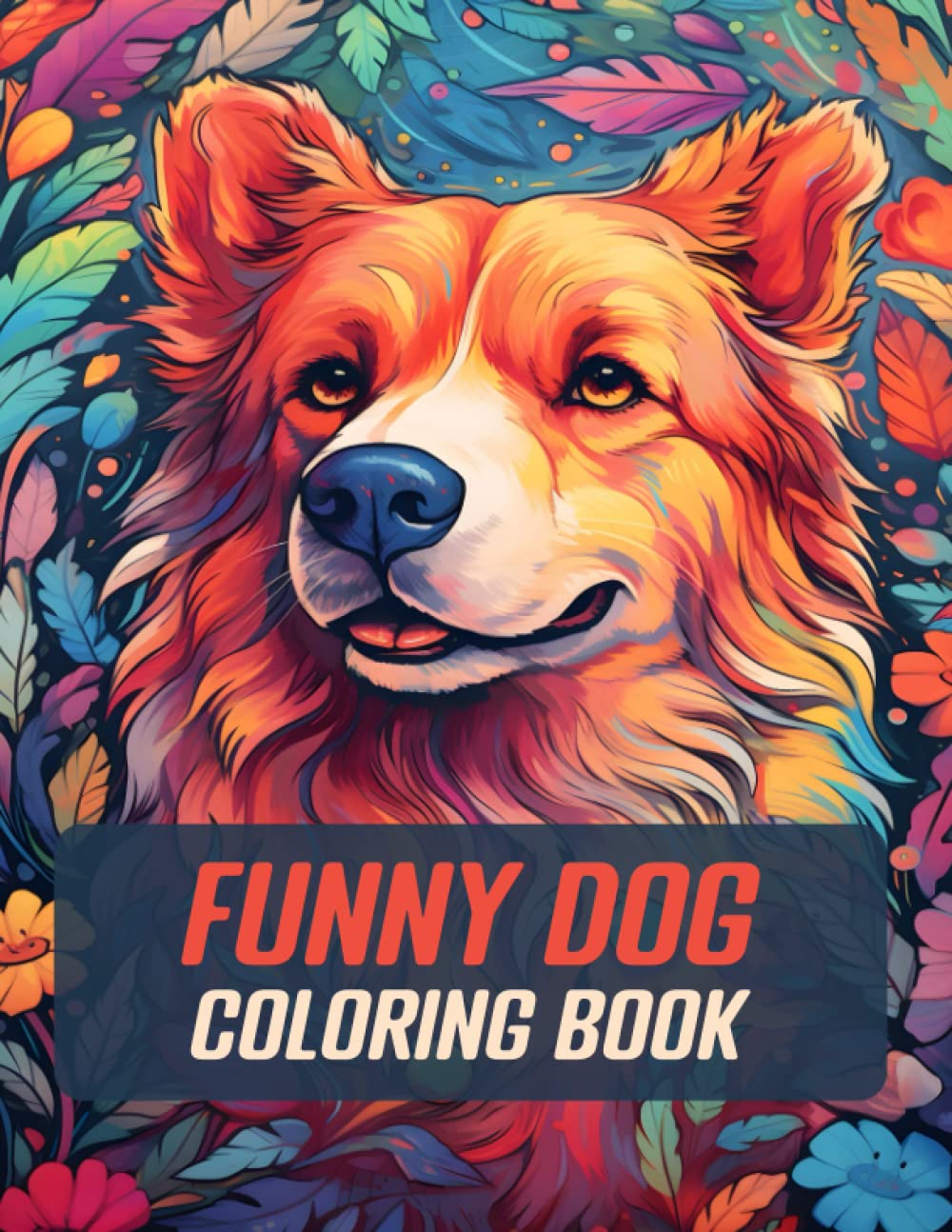 capítulo por capítulo baixar Funny Dog Coloring Book 8-12: Adorable Magical Dog, Over 35 Drawings that are Both Fun