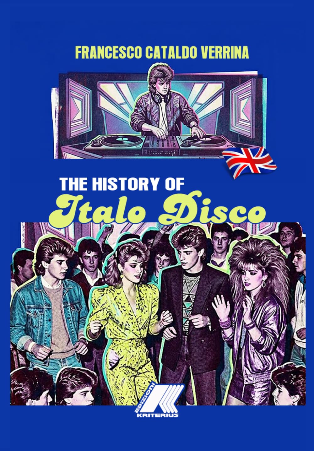 capítulo por capítulo baixar THE HISTORY OF ITALO DISCO: ITALIAN DOMINANCE ON THE DANCE CULTURE OF 80'S