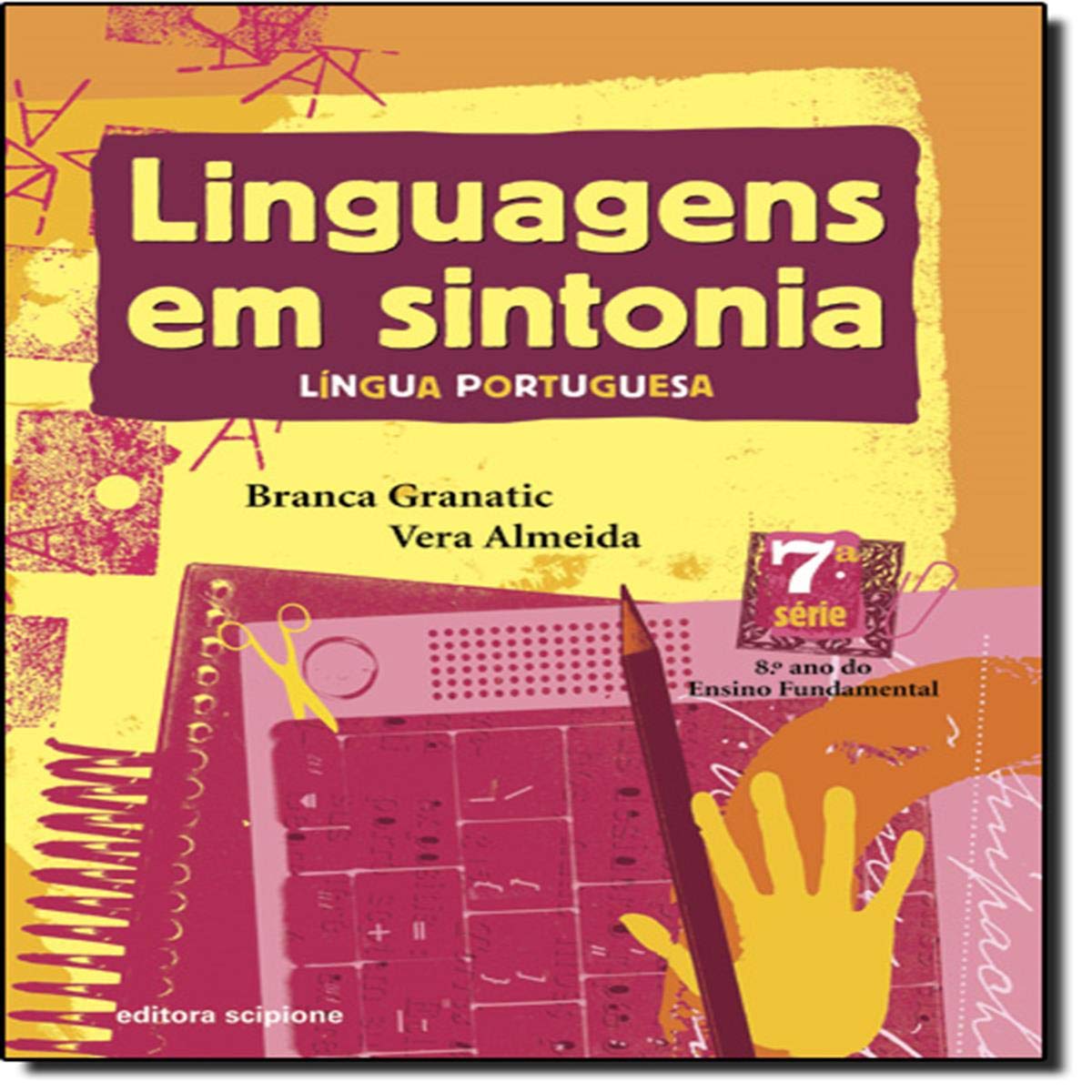 Linguagens Em Sintonia. Lingua Portuguesa. 8º Ano - 7ª Série