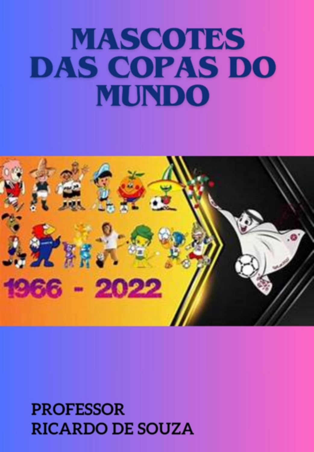 Os Mascotes Das Copas Do Mundo baixar o livro de graça