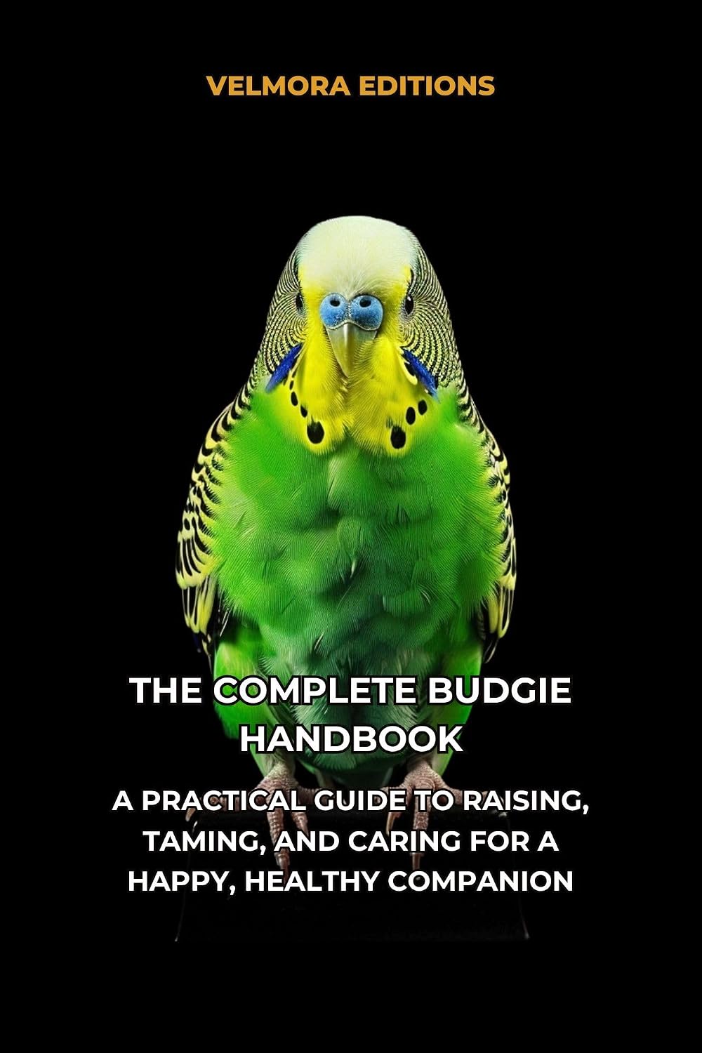 capítulo por capítulo baixar The Complete Budgie Handbook: A Practical Guide to Raising, Taming, and Caring for a Happy, Healthy Companion (English Edition)