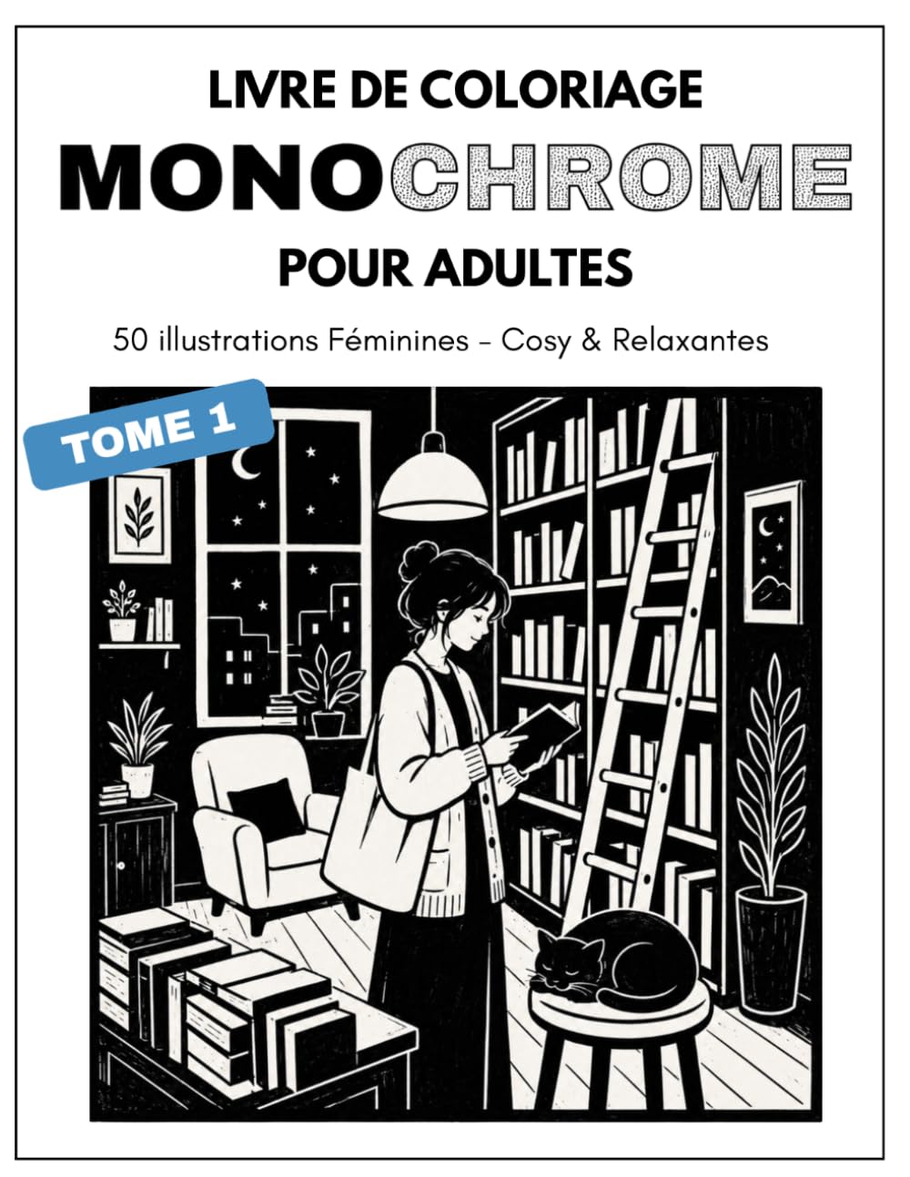 Livre de Coloriage Monochrome pour Adultes: 50 Illustrations Féminines Relaxantes en Une Seule Couleur à Colorier avec un Seul Feutre Noir - Scènes... et de Pleine Conscience (French Edition) baixar o livro de graça